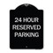 Signmission 24 Hour Reserved Parking Heavy-Gauge Aluminum Architectural Sign, 24" x 18", BS-1824-24491 A-DES-BS-1824-24491 - alternate 1